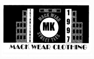 MK MACK WEAR STREET TEES ESTABLISHED 1997 MACK WEAR CLOTHING logo