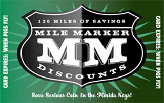 MM 126 MILES OF SAVINGS MILE MARKER DISCOUNTS SAVE SERIOUS COIN IN THE FLORIDA KEYS! CARD EXPIRES. WHEN PIGS FLY! CARD EXPIRES. WHEN PIGS FLY! logo
