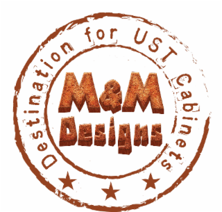 M&M DESIGNS DESTINATION FOR UST CABINETS logo