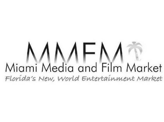 MMFM MIAMI MEDIA AND FILM MARKET FLORIDA'S NEW, WORLD ENTERTAINMENT MARKET logo