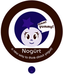 MMM! YUMMY! NOGURT A NEW WAY TO THINK ABOUT YOGURT! logo