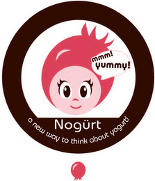 MMM! YUMMY! NOGURT A NEW WAY TO THINK ABOUT YOGURT! logo