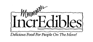 MMMMM... INCREDIBLES DELICIOUS FOOD FOR PEOPLE ON THE MOVE! logo