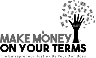 MMOYT MAKE MÒONEY ON YOUR TERMS THE ENTREPRENEUR HUSTLE - BE YOUR OWN BOSS logo