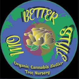 MO BETTER STYLE ORGANIC CANNABIS BUTTER TREE NURSERY logo