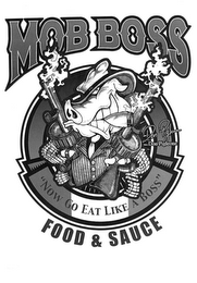 MOB BOSS DON PIGLEONE "NOW GO EAT LIKE A BOSS" FOOD & SAUCE logo
