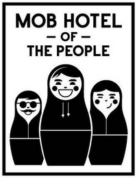 MOB HOTEL - OF - THE PEOPLE logo
