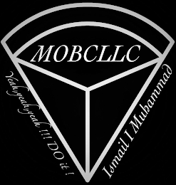 MOBCLLC YEAH, YEAH, YEAH!!!DO IT! ISMAIL I MUHAMMAD logo