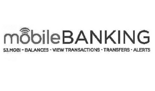 MOBILE BANKING 53.MOBI - BALANCES - VIEW TRANSACTIONS - TRANSFERS · ALERTS logo