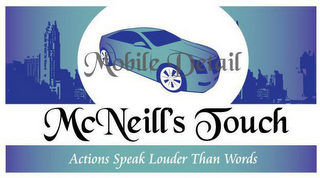 MOBILE DETAIL MCNEILL'S TOUCH ACTIONS SPEAK LOUDER THAN WORDS logo