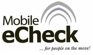 MOBILE ECHECK...FOR THE PEOPLE ON THE MOVE! logo