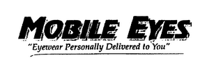MOBILE EYES "EYEWEAR PERSONALLY DELIVERED TO YOU" logo