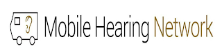 MOBILE HEARING NETWORK