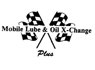 MOBILE LUBE & OIL X-CHANGE PLUS