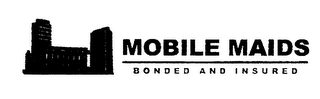 MOBILE MAIDS BONDED AND INSURED logo