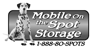 MOBILE ON THE SPOT STORAGE 1-888-80-SPOTS logo