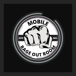 MOBILE RAGE OUT ROOM ESTD 2022 logo