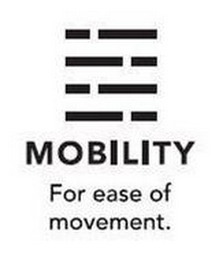 MOBILITY FOR EASE OF MOVEMENT. logo