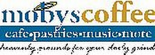 MOBYS COFFEE CAFE PASTRIES MUSIC MORE HEAVENLY GROUNDS FOR YOUR DAILY GRIND logo
