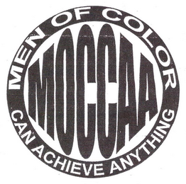 MOCCAA MEN OF COLOR CAN ACHIEVE ANYTHING logo