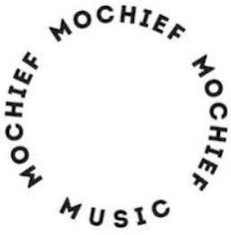 MOCHIEF MOCHIEF MOCHIEF MUSIC logo
