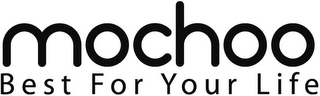 MOCHOO BEST FOR YOUR LIFE logo