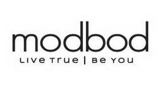 MODBOD LIVE TRUE | BE YOU