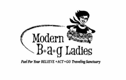 MODERN B*A*G LADIES FUEL FOR YOUR BELIEVE * ACT * GO TRAVELING SANCTUARY logo