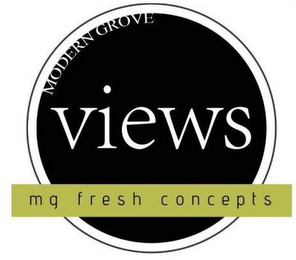 MODERN GROVE VIEWS MG FRESH CONCEPTS logo