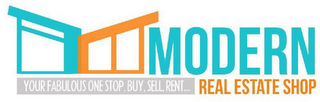 MODERN YOUR FABULOUS ONE STOP, BUY, SELL, RENT...REAL ESTATE SHOP logo
