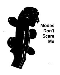 MODES DON'T SCARE ME logo