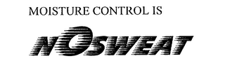 MOISTURE CONTROL IS NOSWEAT logo
