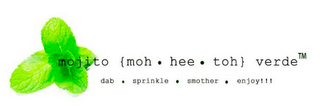 MOJITO {MOH·HEE·TOH} VERDE DAB · SPRINKLE · SMOTHER · ENJOY!!! logo