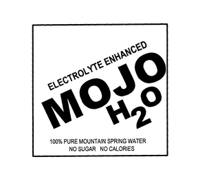 MOJO H2O ELECTROLYTE ENHANCED 100% PURE MOUNTAIN SPRING WATER NO SUGAR NO CALORIES logo