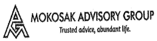 MOKOSAK ADVISORY GROUP TRUSTED ADVICE, ABUNDANT LIFE logo