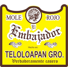 MOLE ROJO EL EMBAJADOR TELOLOAPAN GRO VERDADERAMENTE CASERO logo