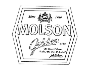 MOLSON GOLDEN BEER M CANADA SINCE 1786 "AN HONEST BREW MAKES ITS OWN FRIENDS." JOHN MOLSON logo