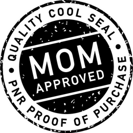 MOM APPROVED QUALITY COOL SEAL PNR PROOF OF PURCHASE logo