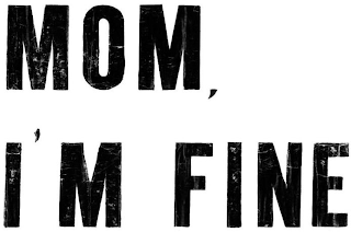MOM, I'M FINE logo