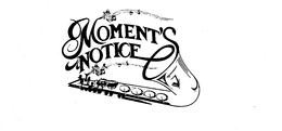 MOMENT'S NOTICE logo