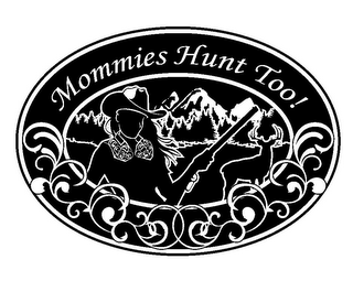 MOMMIES HUNT TOO! logo