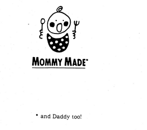 MOMMY MADE AND DADDY TOO! logo