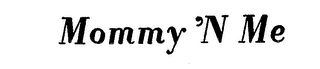 MOMMY 'N ME logo