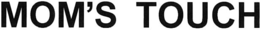 MOM'S TOUCH logo