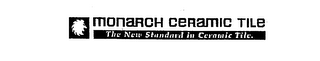 MONARCH CERAMIC TILE THE NEW STANDARD IN CERAMIC TILE. logo