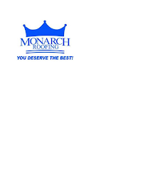 MONARCH ROOFING YOU DESERVE THE BEST! logo