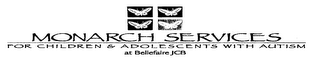 MONARCH SERVICES FOR CHILDREN & ADOLESCENTS WITH AUTISM AT BELLEFAIREJCB logo