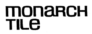 MONARCH TILE