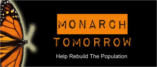 MONARCH TOMORROW HELP REBUILD THE POPULATION logo
