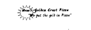 MONA'S GOLDEN CRUST PIZZA "WE PUT THE GOLD IN PIZZA" logo
